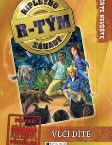Ripleyho záhady R-TÝM – Vlčí dítě (Kay Wilkins) (česky)