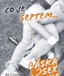 Láska, sex, touha – Co je šeptem... (Ali Cronin) (česky)
