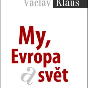 My, Evropa a svět (Prof. Ing. Václav Klaus CSc.) (česky)