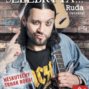 Ruda z Ostravy – Selebryta!!! (Ruda z Ostravy) (česky)