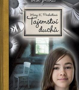 Tajemství duchů – Přízrak beze jména (Mary K. Pershall) (česky)