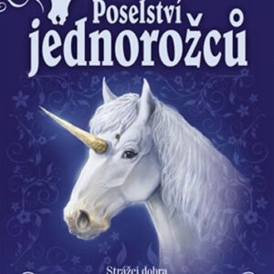 Poselství jednorožců – komplet (Michaela Burdová) (česky)