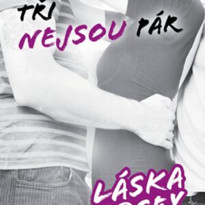 Láska, sex, touha – Tři nejsou pár (Ali Cronin) (česky)
