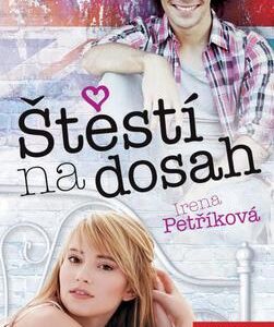 Štěstí na dosah (Irena Petříková) (česky)
