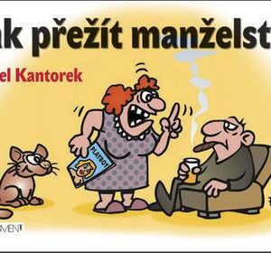 Jak přežít manželství (Pavel Kantorek) (česky)