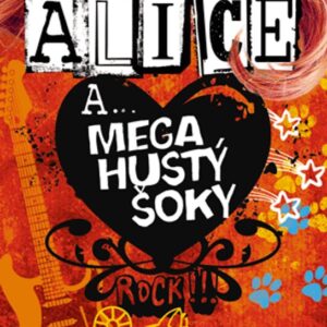 Alice a... Mega hustý šoky (Karen McCombieová) (česky)
