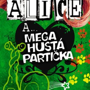 Alice a... Mega hustá partička (Karen McCombieová) (česky)