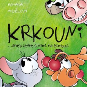 Krkouni... aneb leťte s námi na Bimbuli! (Romana Andělová) (česky)