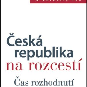 Česká republika na rozcestí (Prof. Ing. Václav Klaus CSc.) (česky)