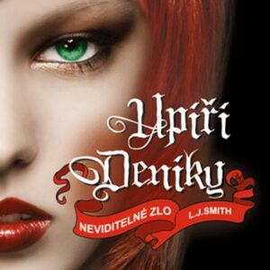 Upíří deníky – Neviditelné zlo (L. J. Smith) (česky)