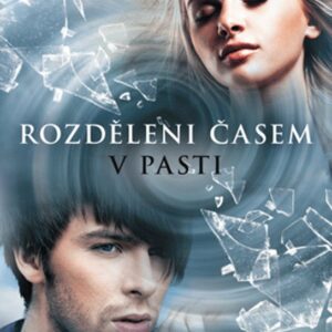 Rozděleni časem – V pasti (Julie Cross) (česky)