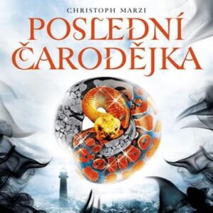 Poslední čarodějka – Mlžné kameny (Christoph Marzi) (česky)