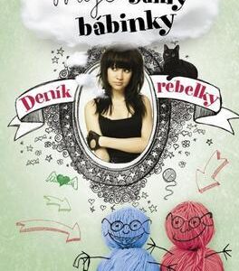 Deník rebelky – Moje šáhlý bábinky (Karen McCombieová) (česky)