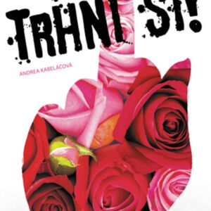 Trhni si! (Andrea Kabeláčová) (česky)