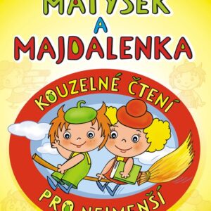 Matýsek a Majdalenka – kouzelné čtení pro nejmenší (Marie Kšajtová) (česky)