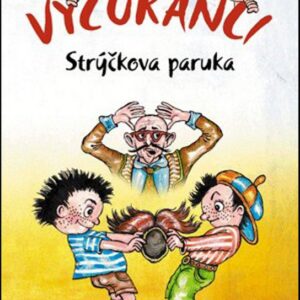Vyčůránci - Strýčkova paruka (Alena Penzešová) (česky)