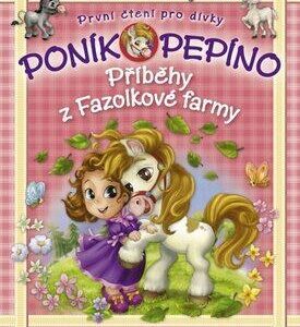 Poník Pepíno – Příběhy z Fazolkové farmy (Eva Brožová) (česky)
