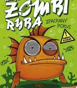 Moje velká tlustá zombí ryba – Zpackaný pokus - Mo O´Harová (Mo O'harová) (česky)