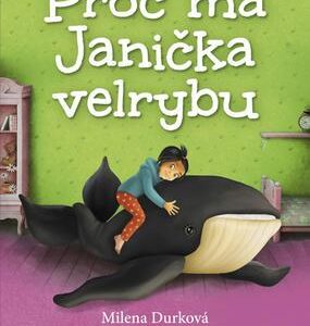 Proč má Janička velrybu (Milena Durková) (česky)