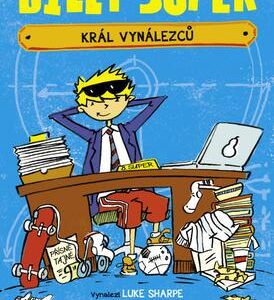 Billy Super - Král vynálezců (Luke Sharpe) (česky)