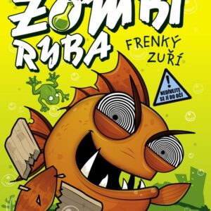 Moje velká tlustá zombí ryba - Frenký zuří (Mo O´harová) (česky)