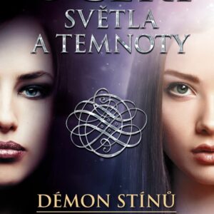 Dcery světla a temnoty – Démon stínů (Lenka Dostálová) (česky)