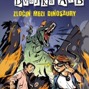 Tajná dvojka A + B – Zločin mezi dinosaury (Klára Smolíková) (česky)