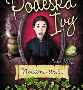 Poděska Ivy - Neřízená střela (Caleb Krisp) (česky)