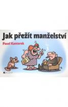 Jak přežít manželství (Pavel Kantorek) (česky)