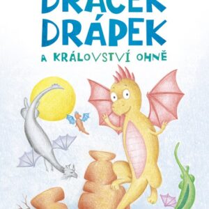 Dráček Drápek a Království ohně (Barbora Kvasnovská) (česky)