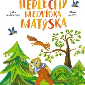 Neplechy medvídka Matýska (Jitka Komendová) (česky)