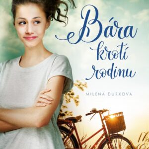 Bára krotí rodinu (Milena Durková) (česky)