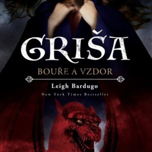 Griša - Bouře a vzdor (Leigh Bardugo) (česky)