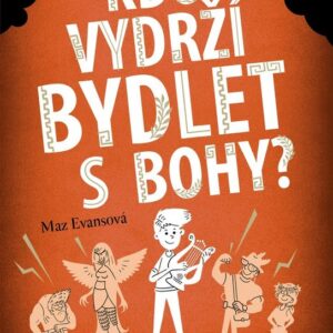 Kdo vydrží bydlet s bohy? (Mary Evans) (česky)