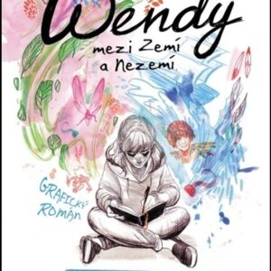Wendy mezi Zemí a Nezemí (Melissa Jane Osborne) (česky)