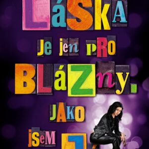 Láska je jen pro blázny. Jako jsem já. (Sabine Schoderová) (česky)