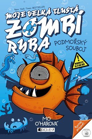 Moje velká tlustá zombí ryba – Podmořský souboj (Mo O'harová) (česky)