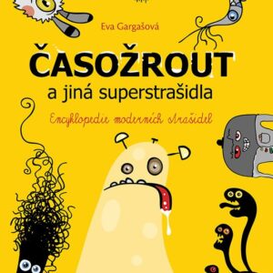 Časožrout a jiná superstrašidla (Eva Gargašová) (česky)