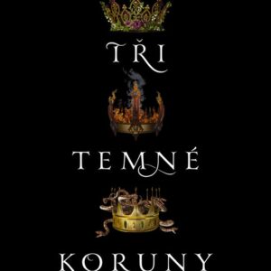 Tři temné koruny (Kendare Blake) (česky)