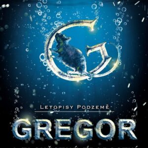 Letopisy Podzemě Gregor (Suzanne Collins) (česky)