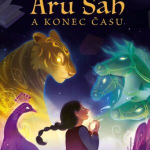 Aru Šah a konec času (Roshani Chokshi) (česky)