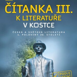 Nová čítanka III. k Literatuře v kostce pro SŠ (Jana Mrózková Chrástecká) (česky)