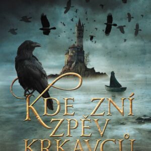 Kde zní zpěv krkavců (Klára Kubíčková) (česky)