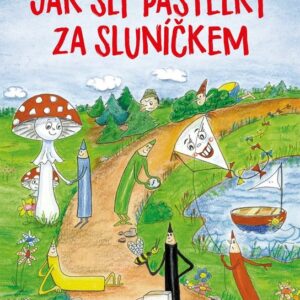 Jak šly pastelky za sluníčkem (Zuzana Onderová) (česky)