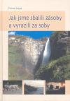 Jak jsme sbalili zásoby a vyrazili za soby (Nogol, Tomasz) (česky)