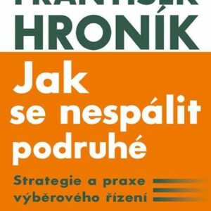 Jak se nespálit podruhé (František Hroník) (česky)