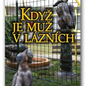 Když je muž v lázních (Irena Fuchsová) (česky)