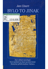 Bylo to jinak (Jan Cinert) (česky)