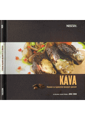Káva - Putování za tajemstvím kávových specialit (Jorge Zorro) (česky)