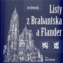 Listy z Brabantska a Flander (Ivo Šebestík) (česky)